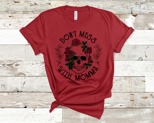 Dont Mess with Mama, Skull with red roses T-shirt