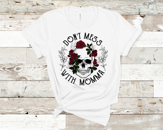 Dont Mess with Mama, Skull with red roses T-shirt