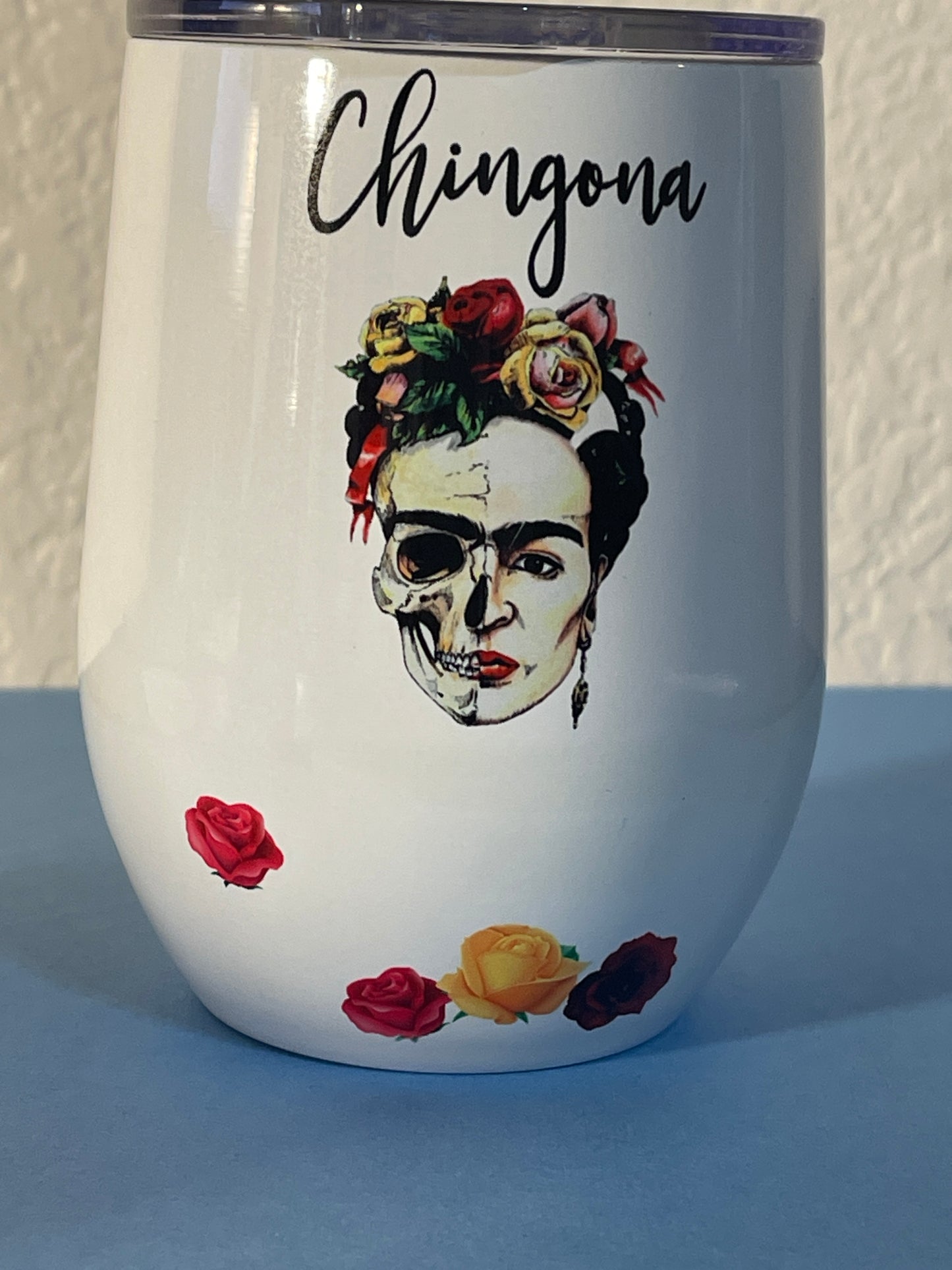 Frida Kahlo wine tumbler, Chingona porque Pendejas hay Muchas, 12 0z wine umbler