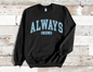 Always Cold Fall Winter Sweatshirt, (HTV)