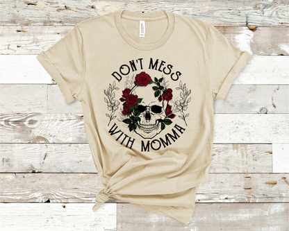 Dont Mess with Mama, Skull with red roses T-shirt
