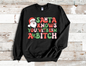 Santa Knows you been a Bitch Christmas Sweatshirt (HTV)