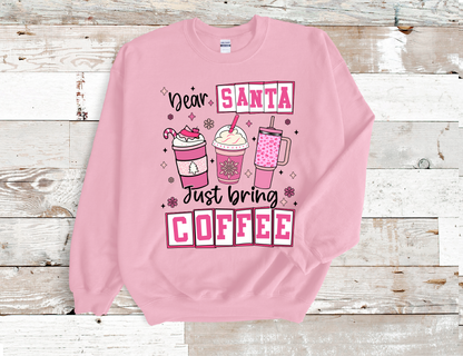 Dear Santa Just Bring Coffee Sweatshirt (HTV)