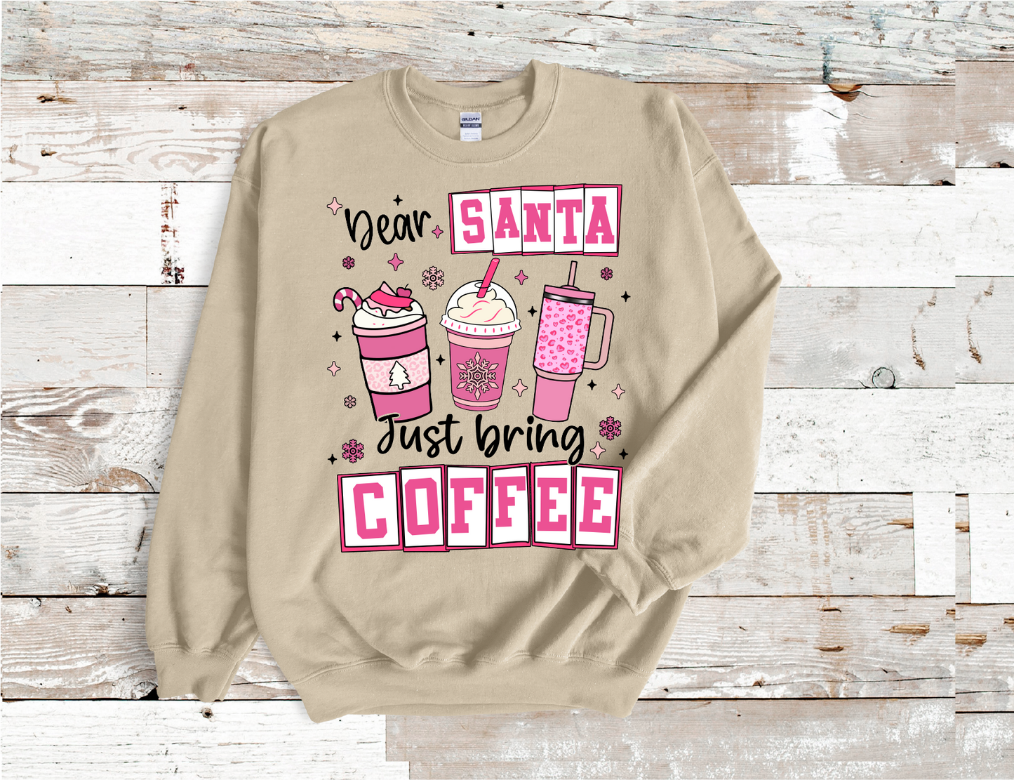 Dear Santa Just Bring Coffee Sweatshirt (HTV)